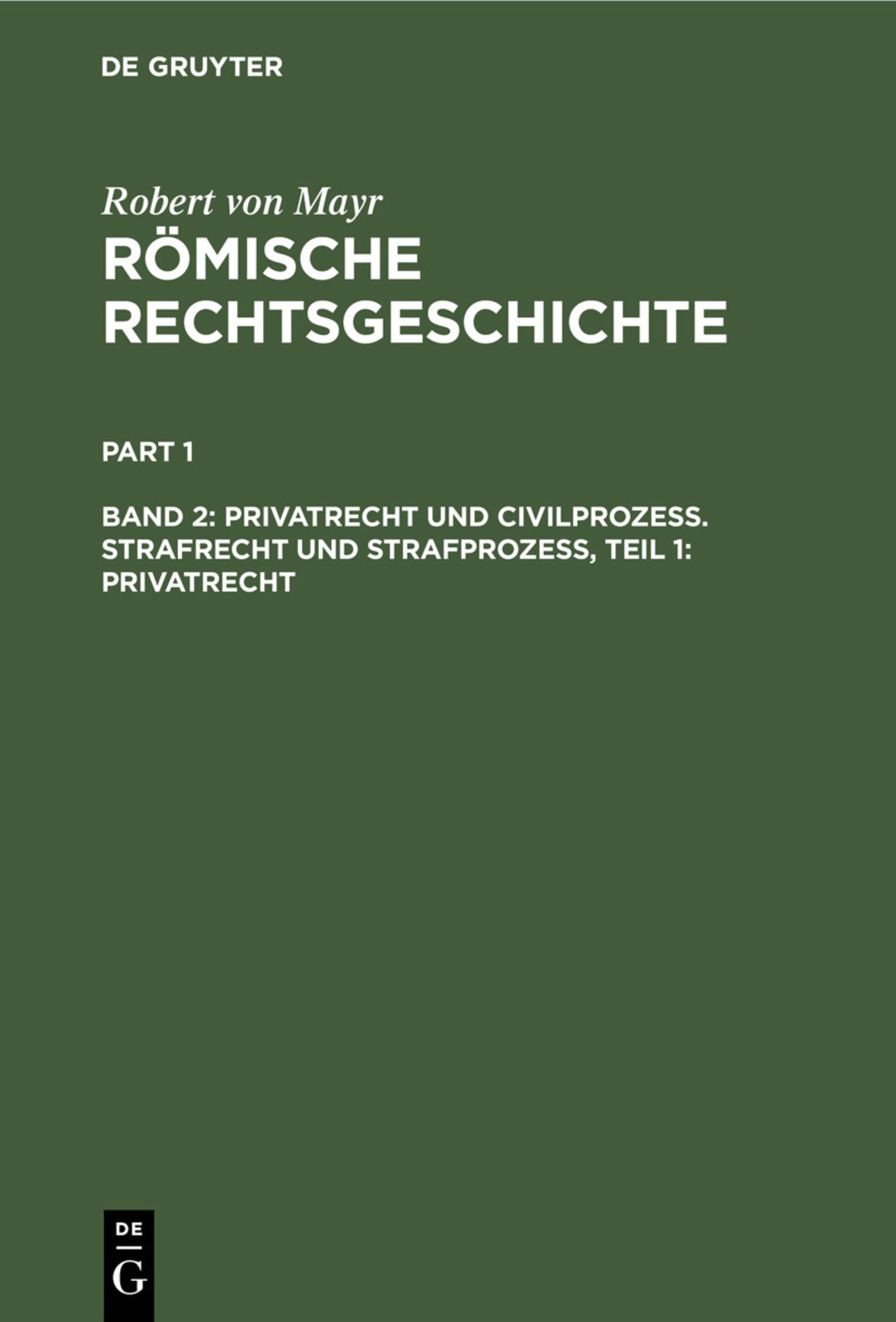 Privatrecht und Civilprozess. Strafrecht und Strafprozess, Teil 1: Privatrecht